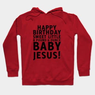 Happy Birthday Jesus Hoodie